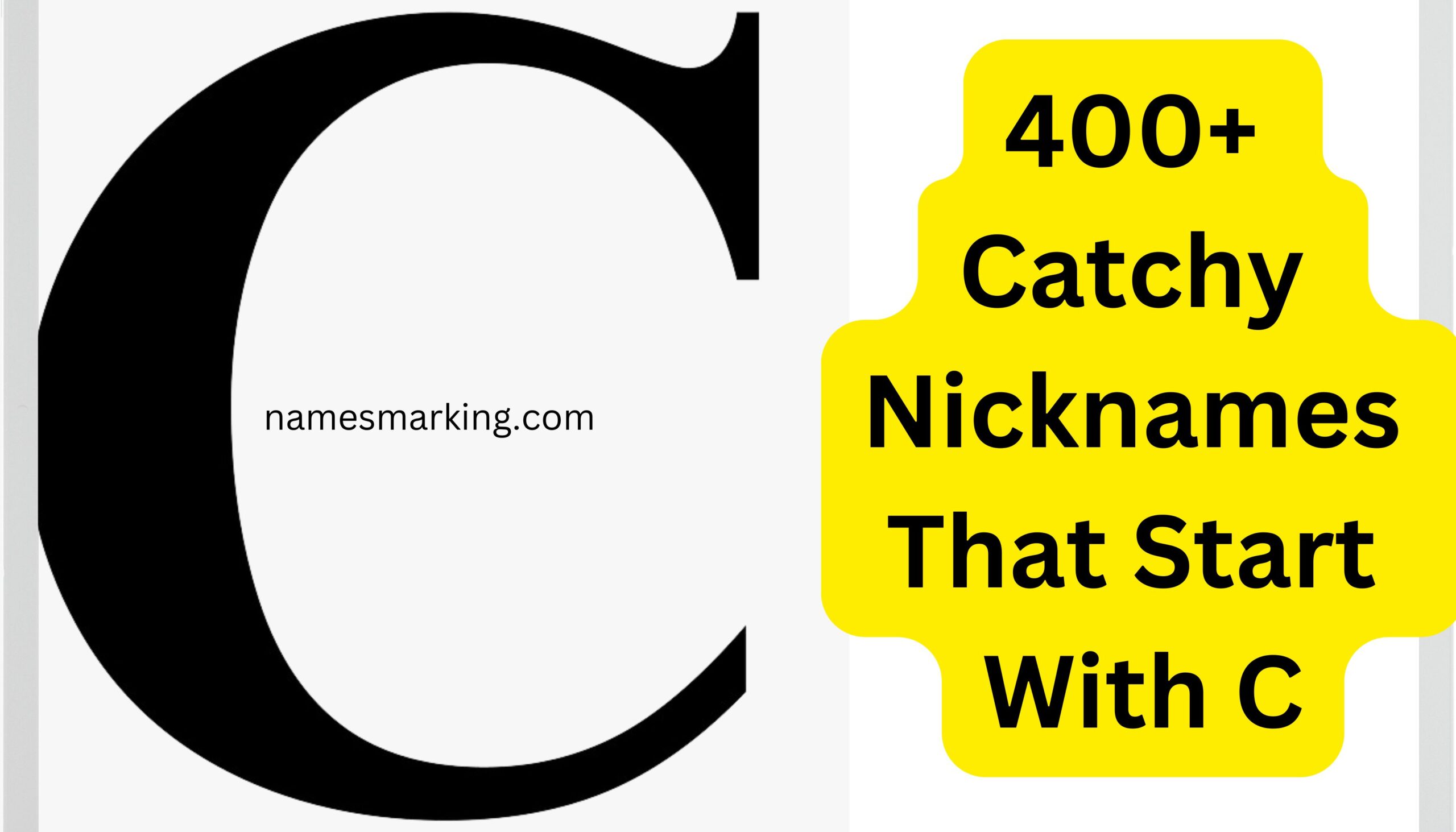 400+ Catchy Nicknames That Start With C