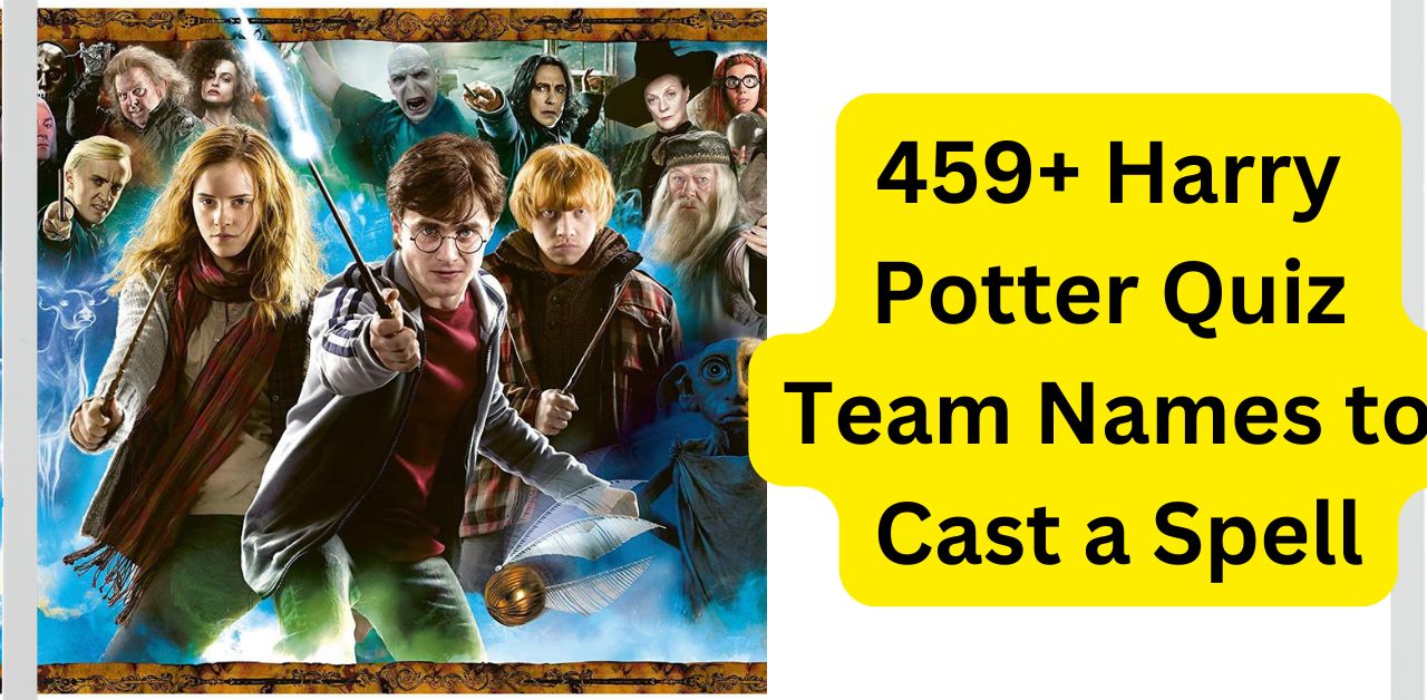 459 Harry Potter Quiz Team Names to Cast a Spell