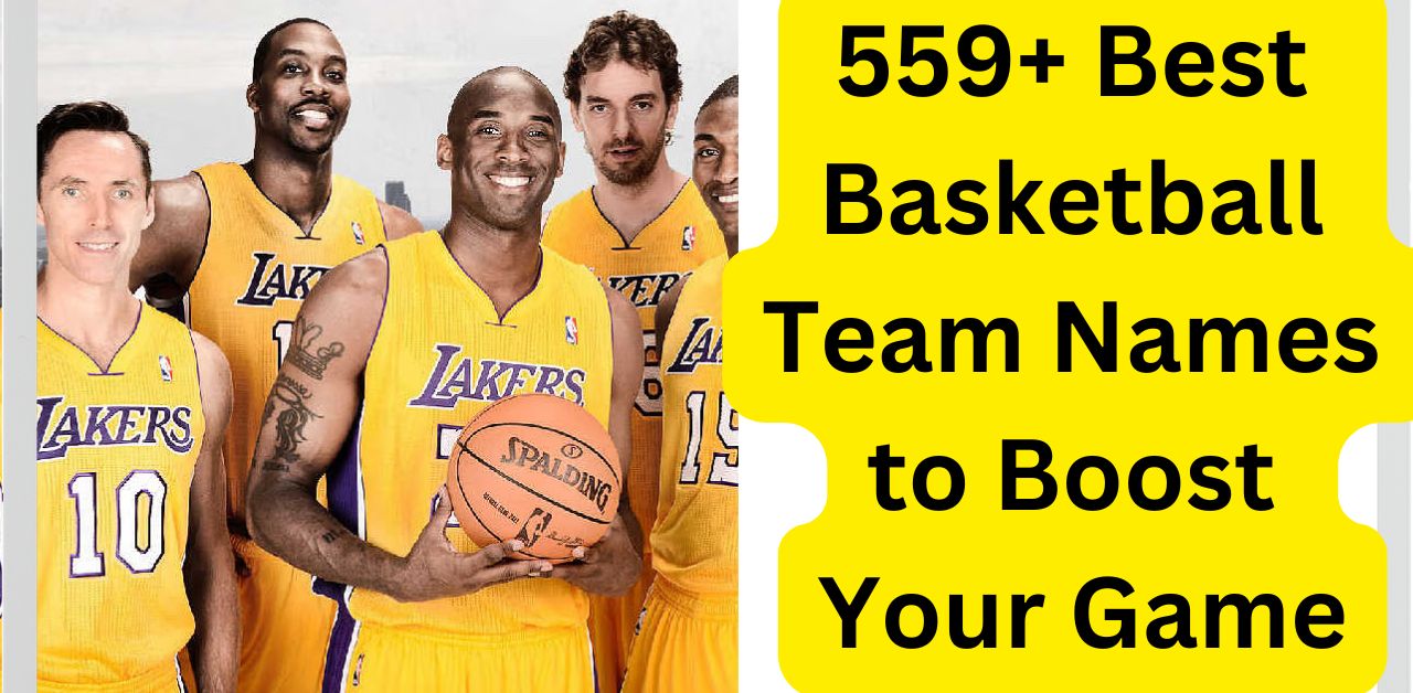 559 Best Basketball Team Names to Boost Your Game