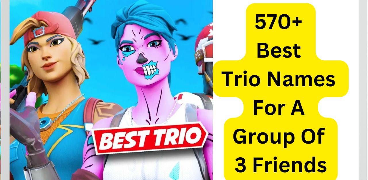 570 Best Trio Names For A Group Of 3 Friends