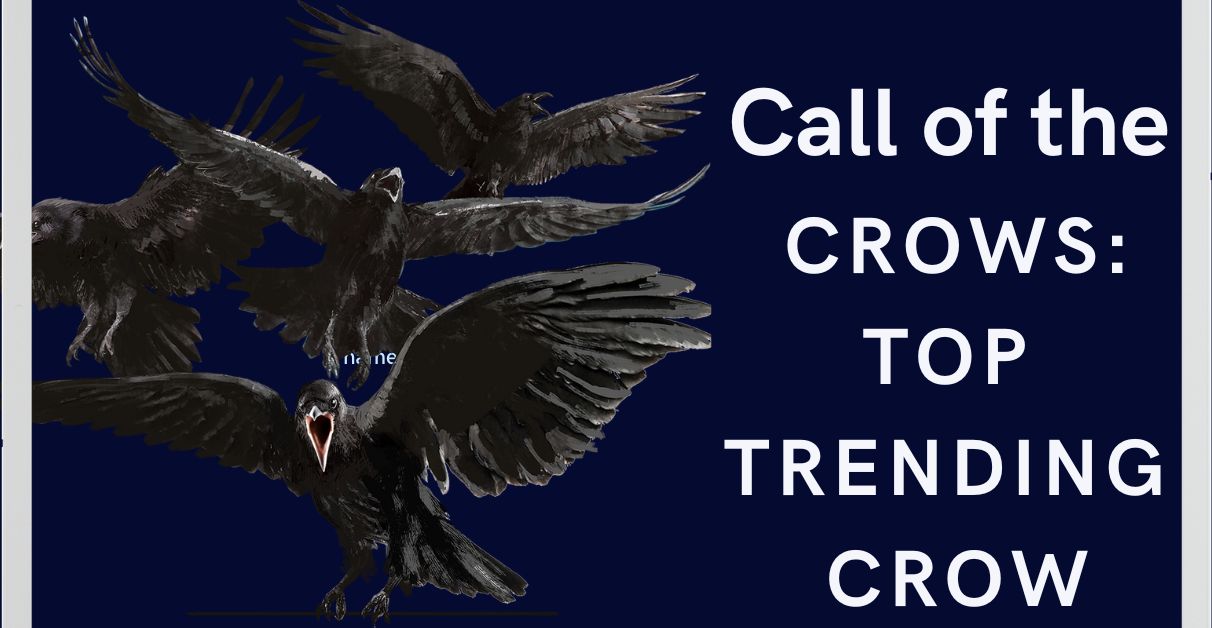 Call of the Crows Top Trending Crow Names