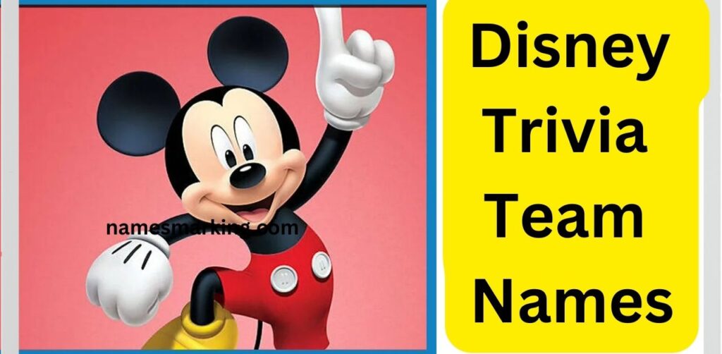 Disney Trivia Team Names