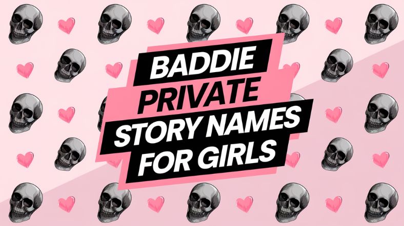 Baddie Private Story Names for Girls