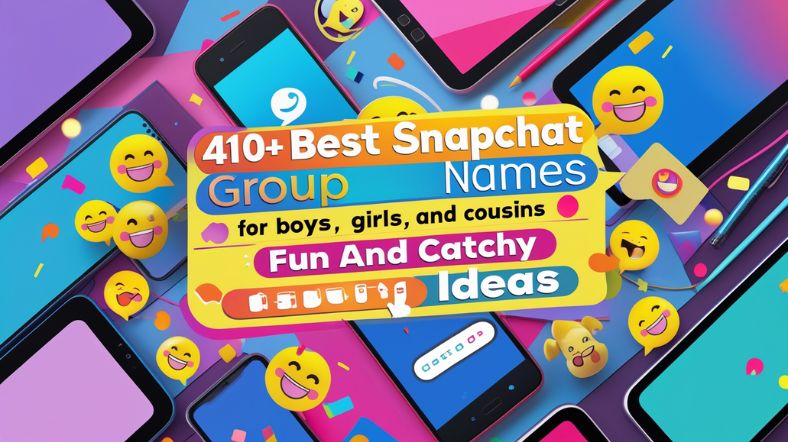 410+ Best Snapchat Group Names for Boys, Girls, and Cousins Fun and Catchy Ideas