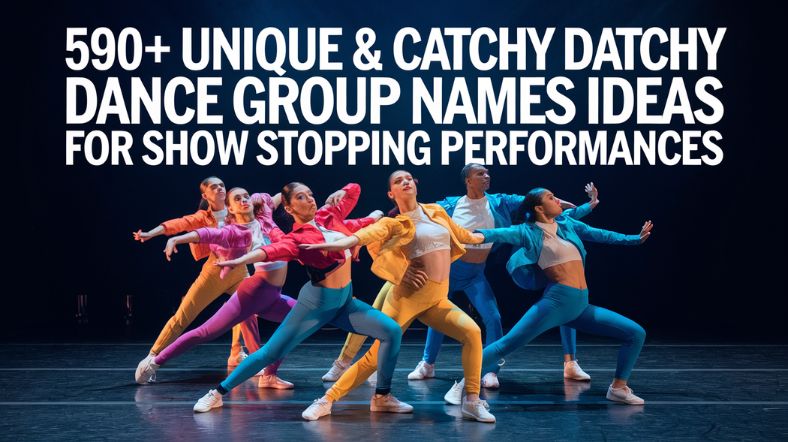 590+ Unique & Catchy Dance Group Names Ideas For Show Stopping Performances