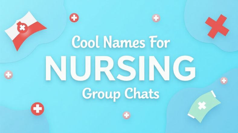 Cool Names For Nursing Group Chats